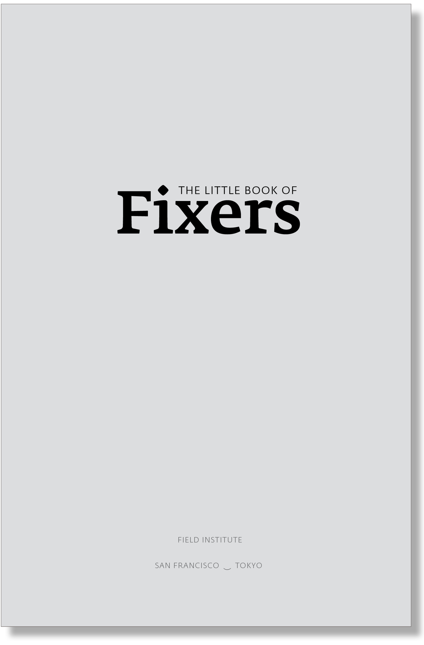 The Little Book of Fixers